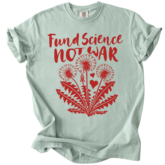 Fund Science Not War Tee