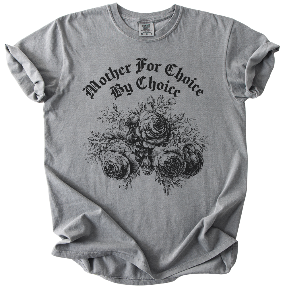 Mother For Choice By Choice Tee