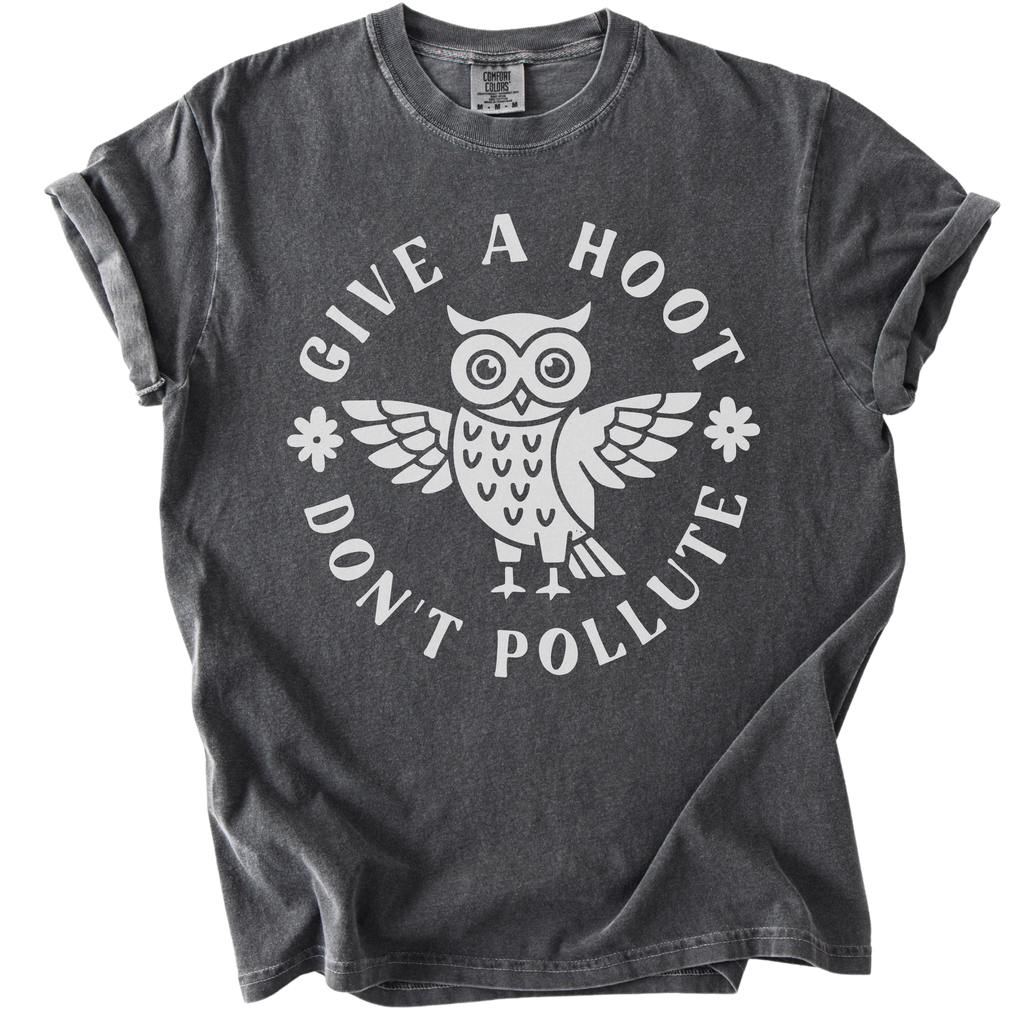 Give a Hoot Don't Pollute Tee