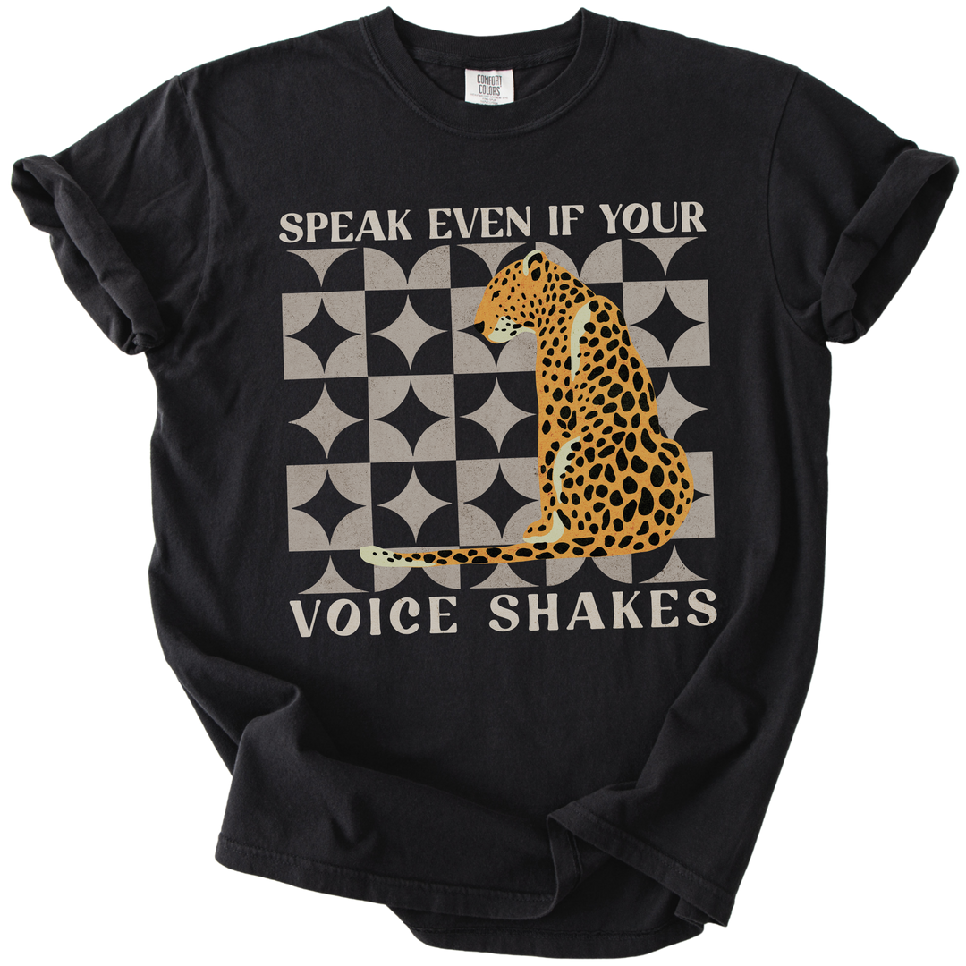 Speak Even if Your Voice Shakes Tee