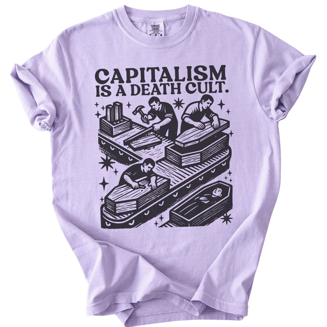 Capitalism is a Death Cult Tee