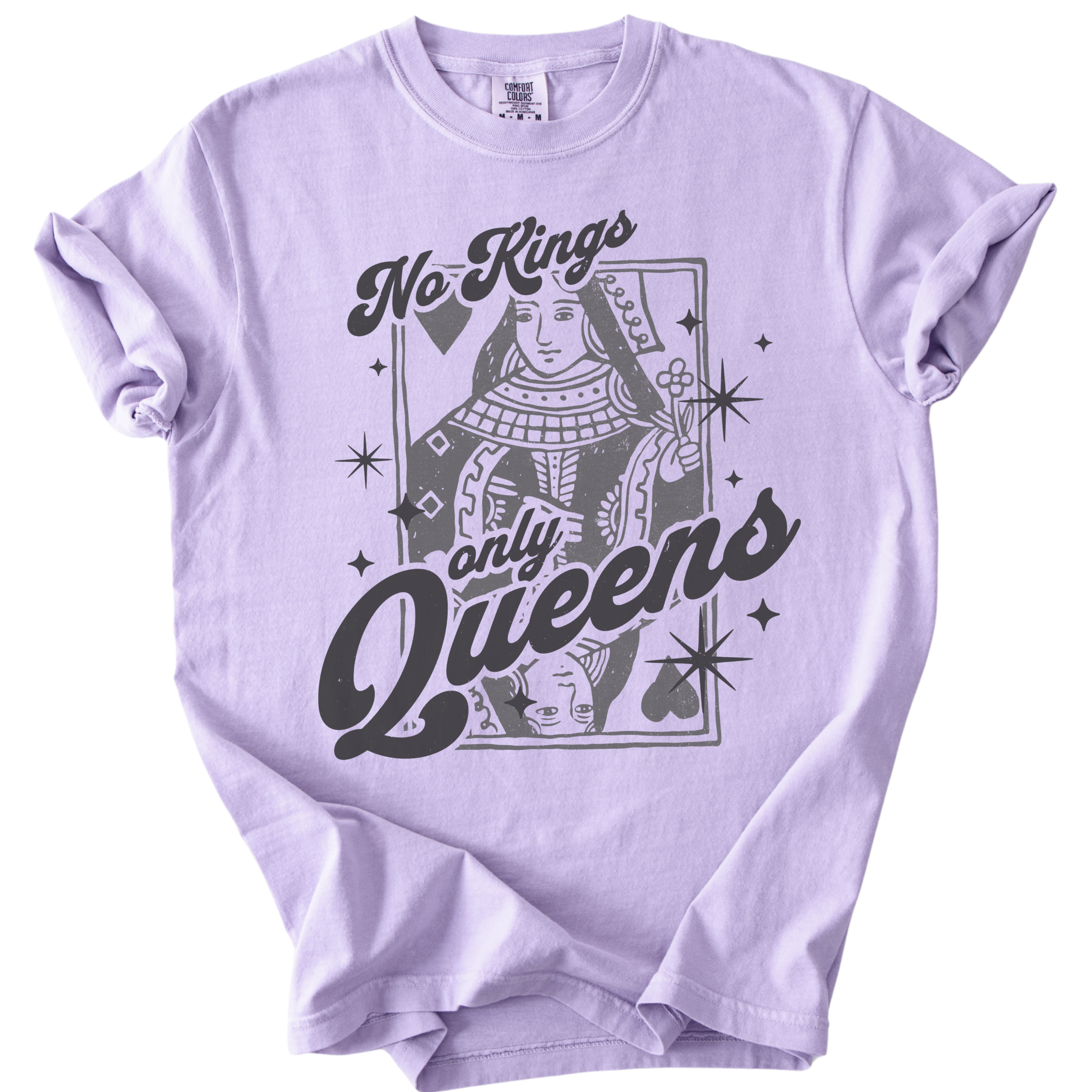 No Kings Only Queens Tee