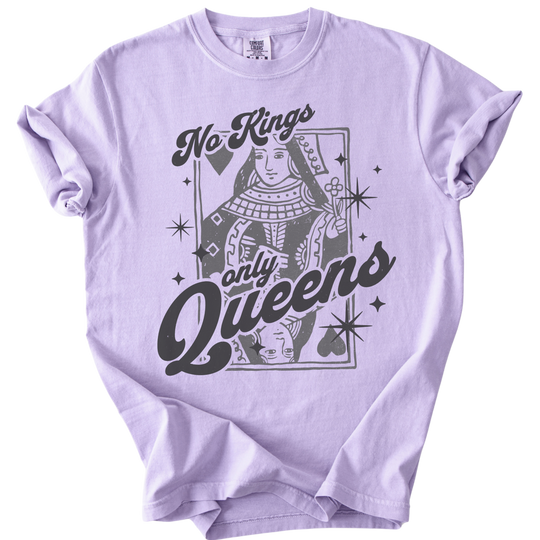 No Kings Only Queens Tee