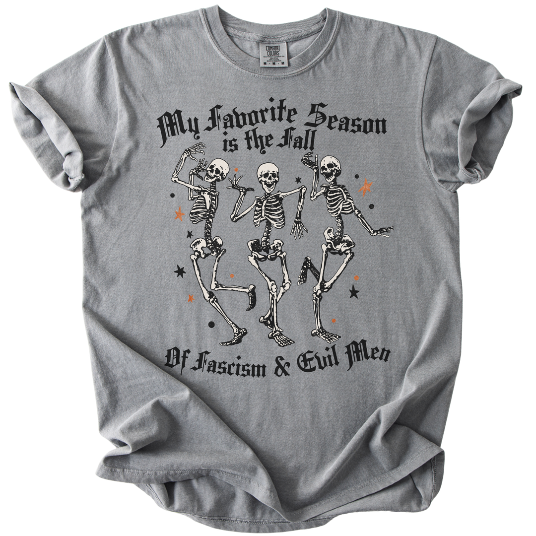 Favorite Season is the Fall of Fascism &amp; Evil Men Tee
