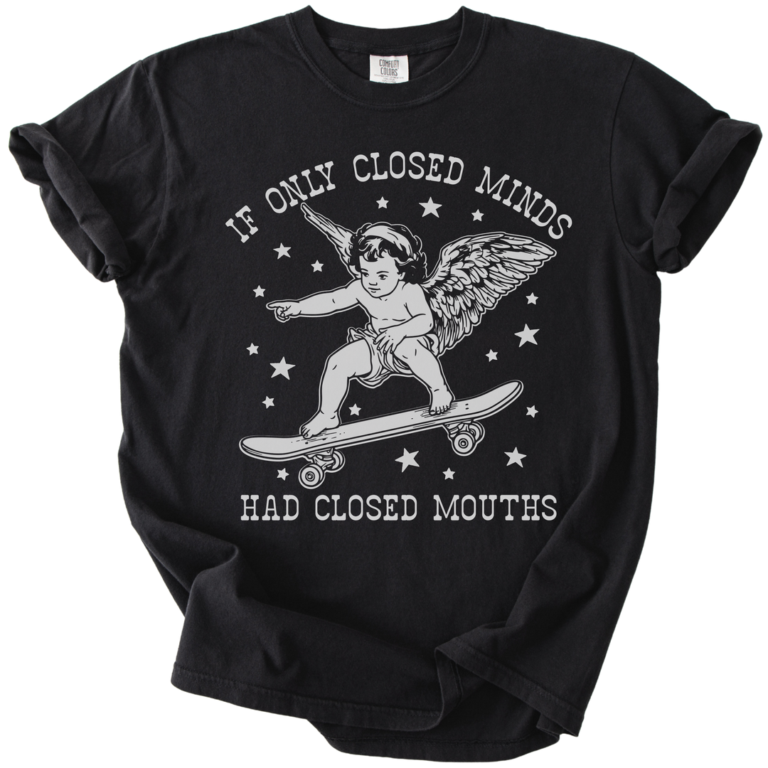 If Only Closed Minds Had Closed Mouths Tee
