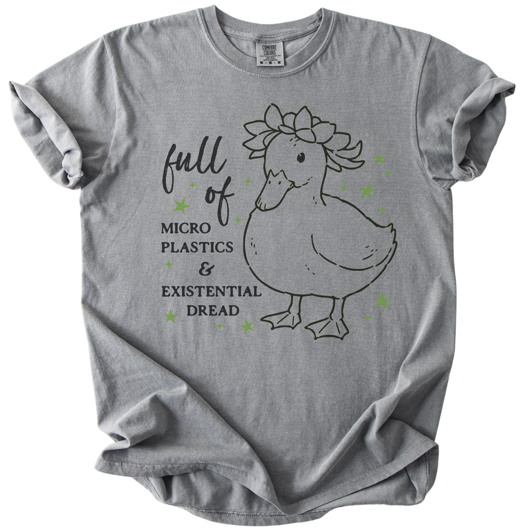 Full of Microplastics &amp; Existential Dread Duck Tee