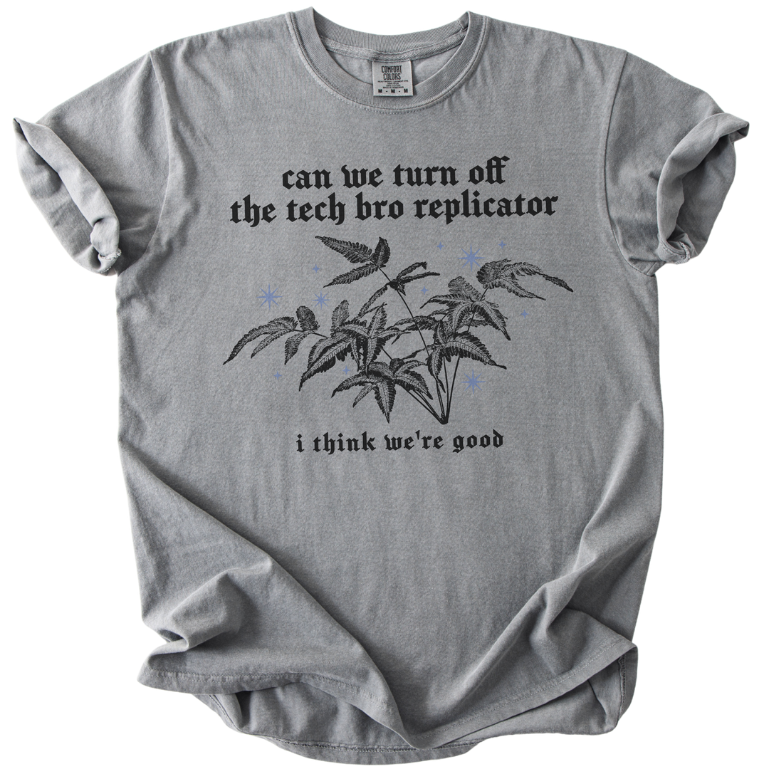 Can We Turn Off The Tech Bro Replicator Tee