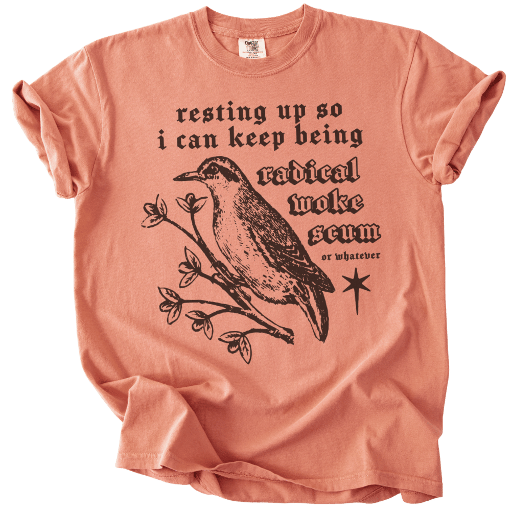 Resting Up Radical Woke Scum Tee