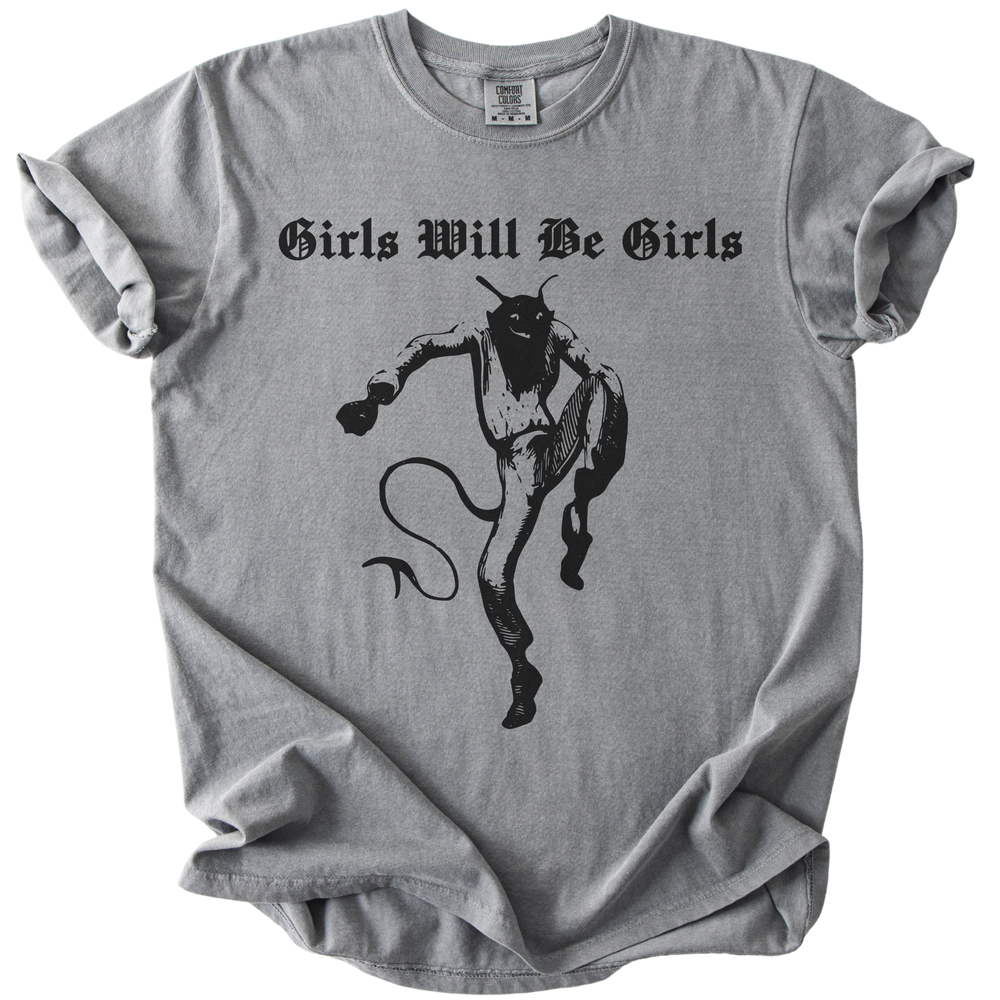 Girls Will Be Girls Tee