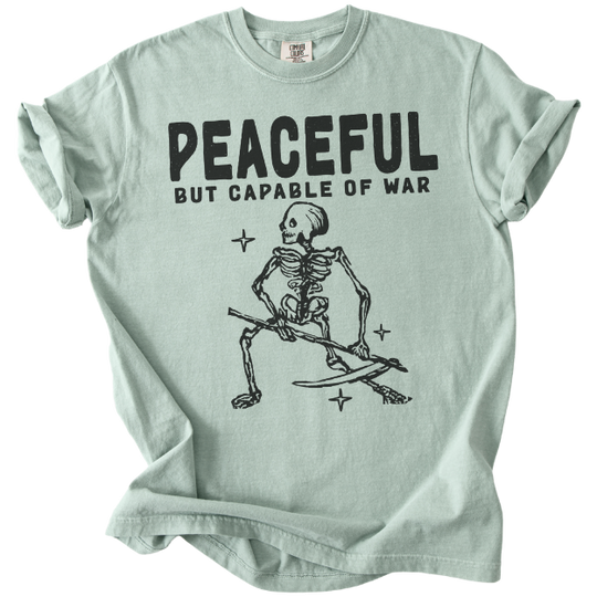 Peaceful But Capable of War Tee