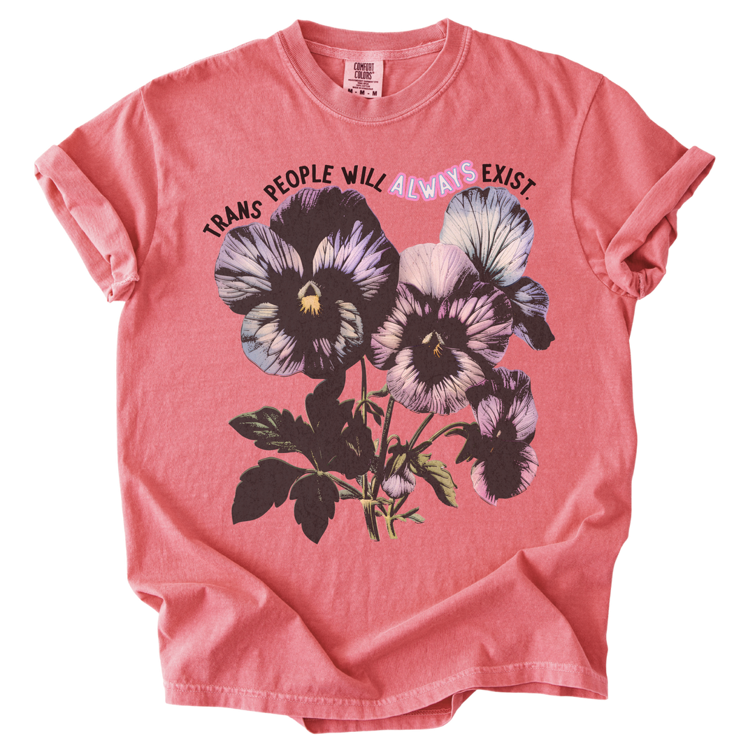Trans People Will Always Exist Tee