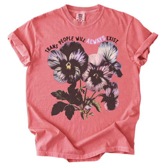Trans People Will Always Exist Tee