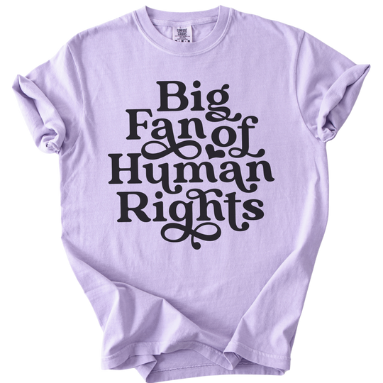 Big Fan of Human Rights Tee