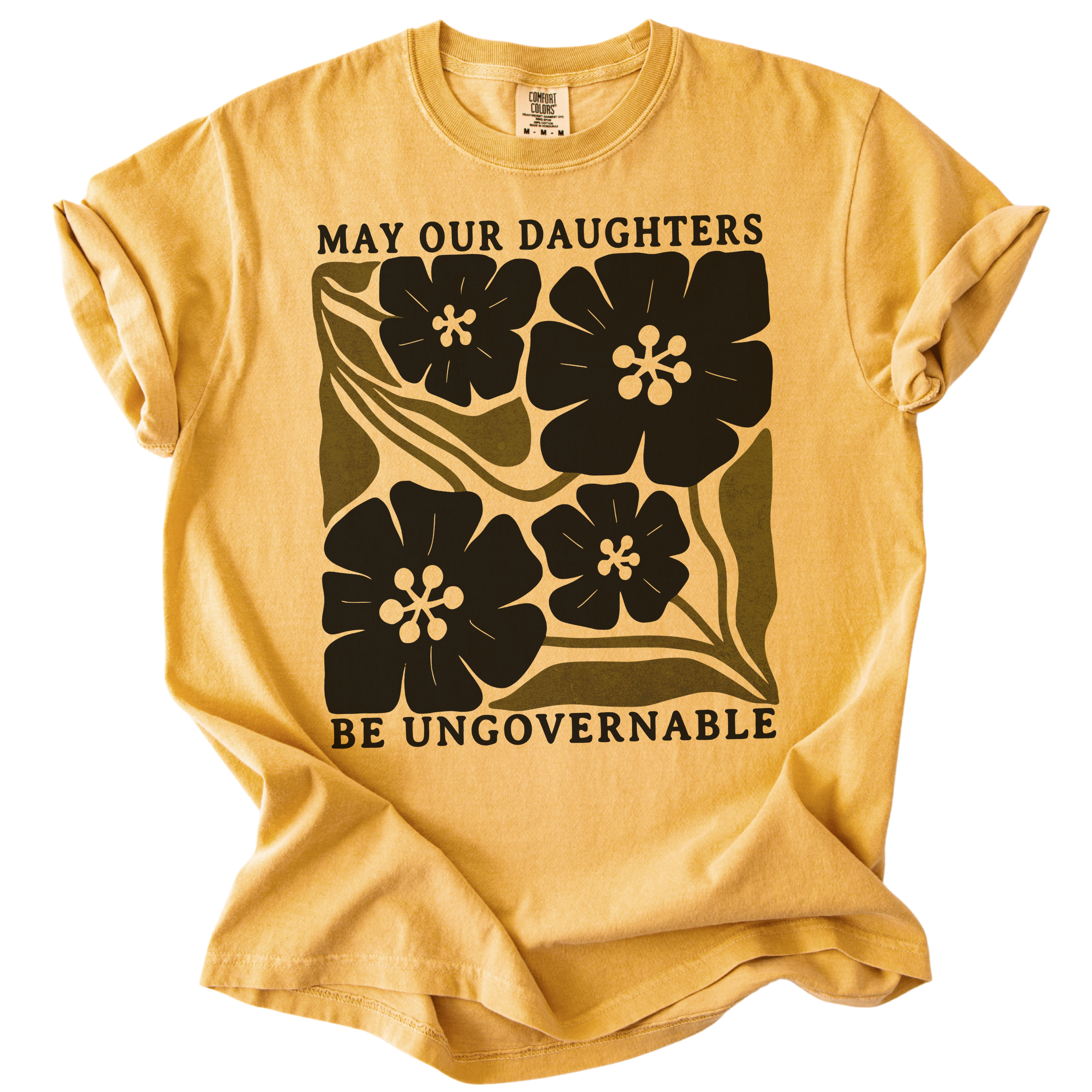 May Our Daughters Be Ungovernable Tee