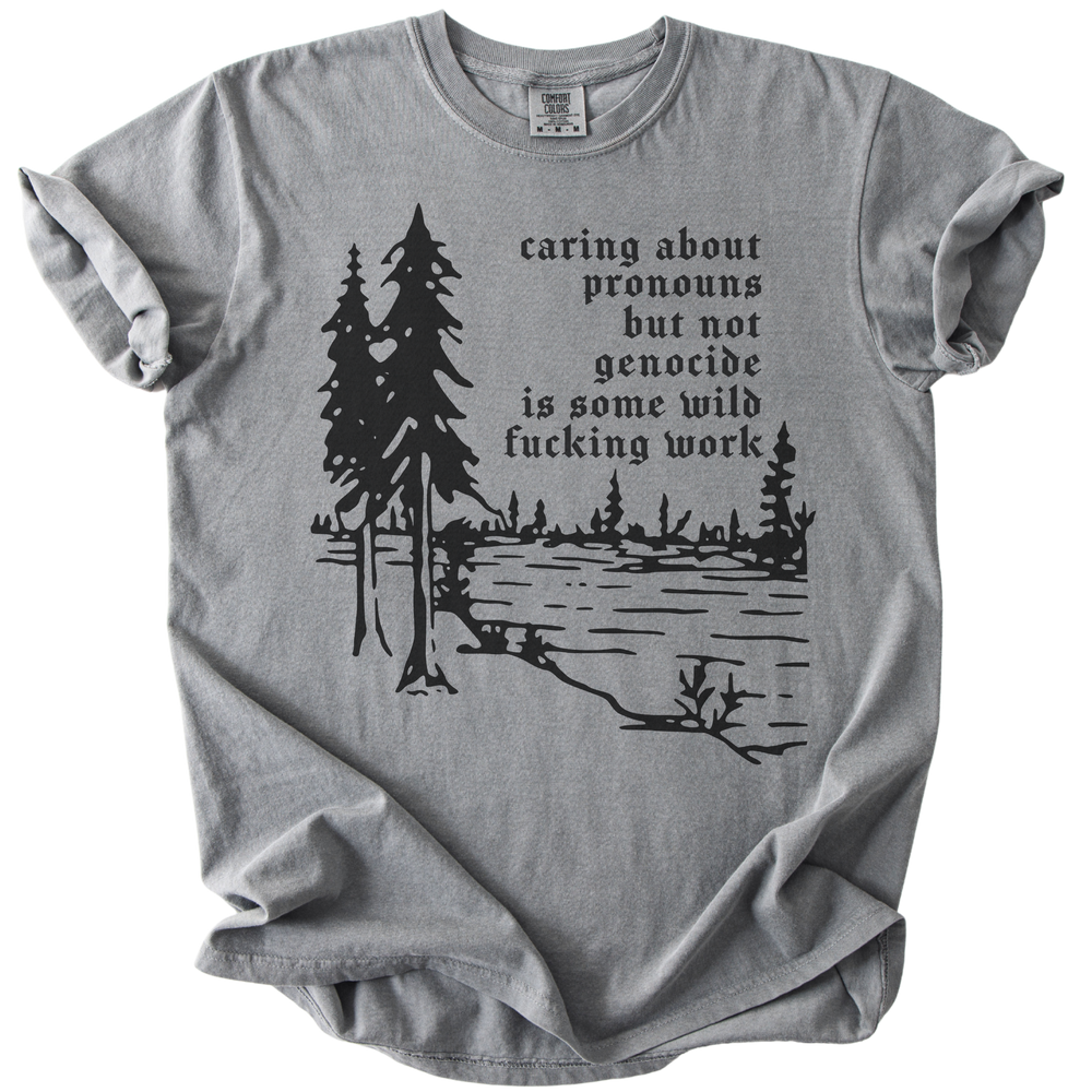 Caring About Pronouns But Not Genocide Tee
