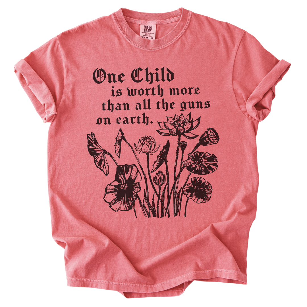 One Child is Worth More Than All The Guns On Earth Tee