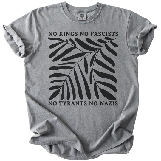 No Kings No Fascists No Tyrants No Nazis Tee