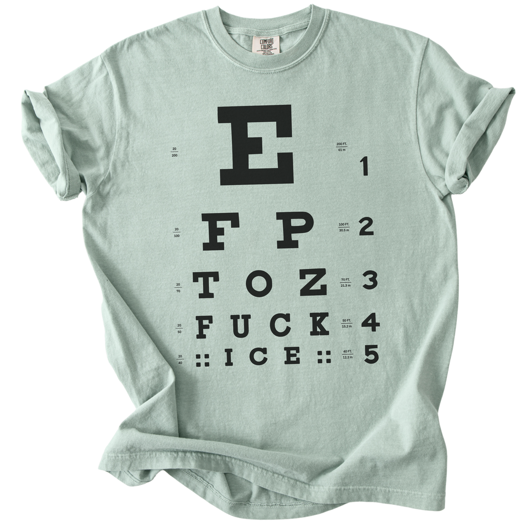 Eye Exam Subtle Fuck ICE Tee
