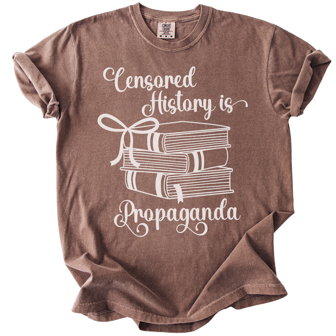 Censored History is Propaganda Tee