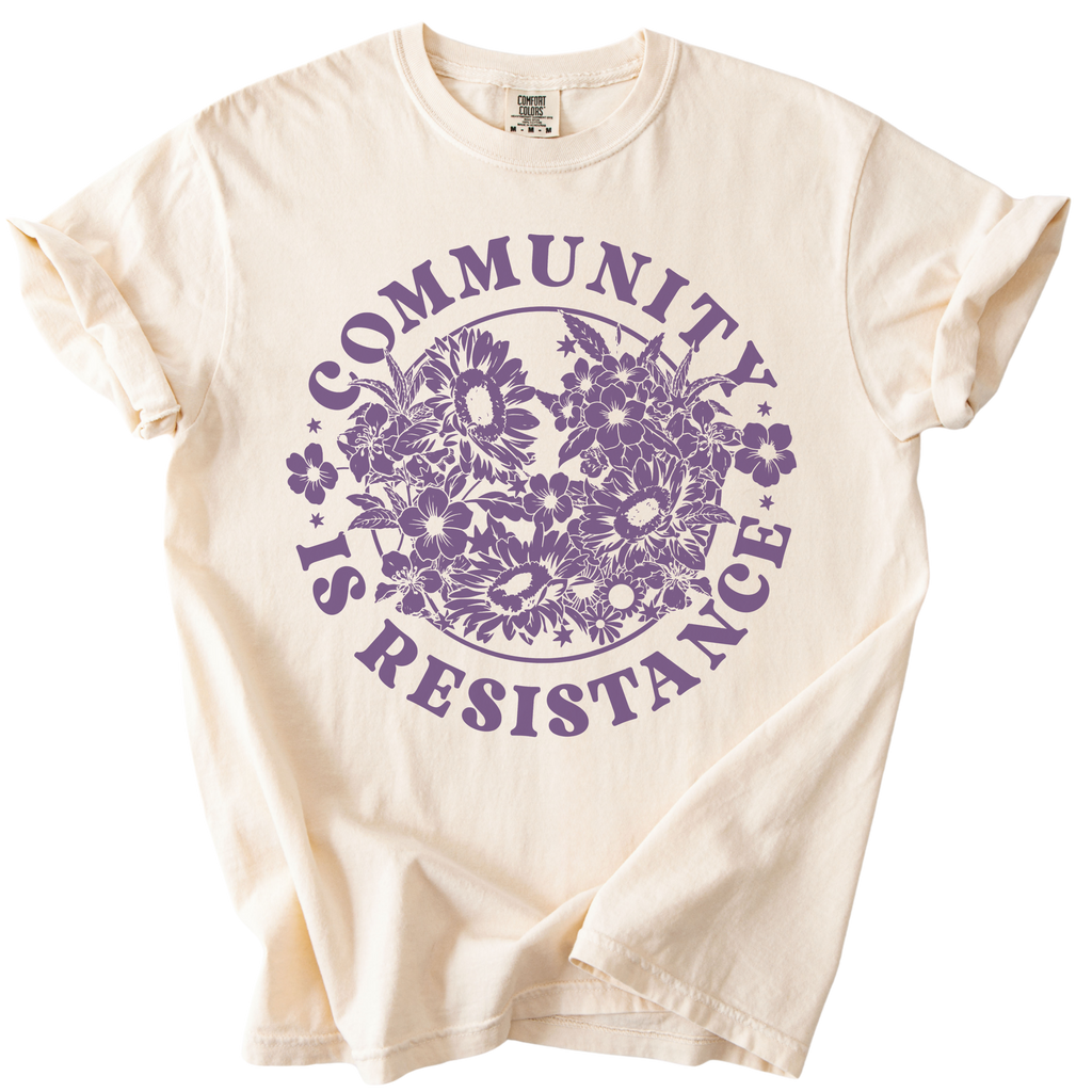 Retro Floral Community is Resistance Tee