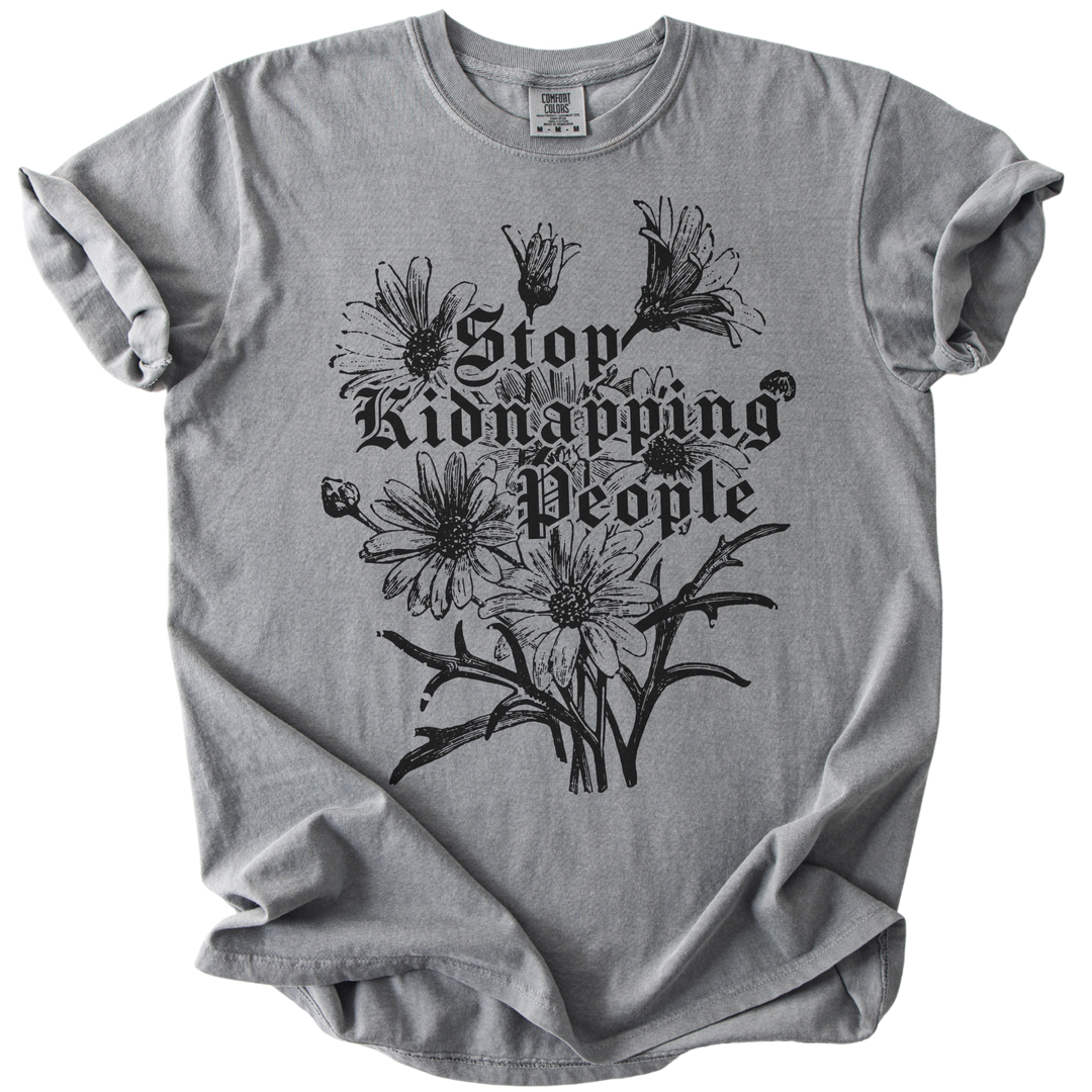 Stop Kidnapping People Tee