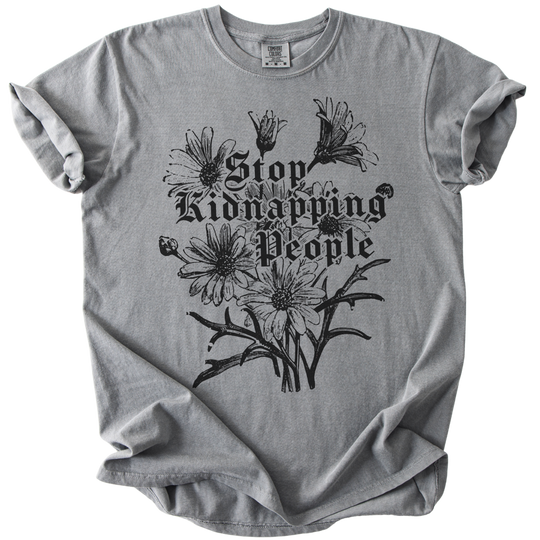 Stop Kidnapping People Tee