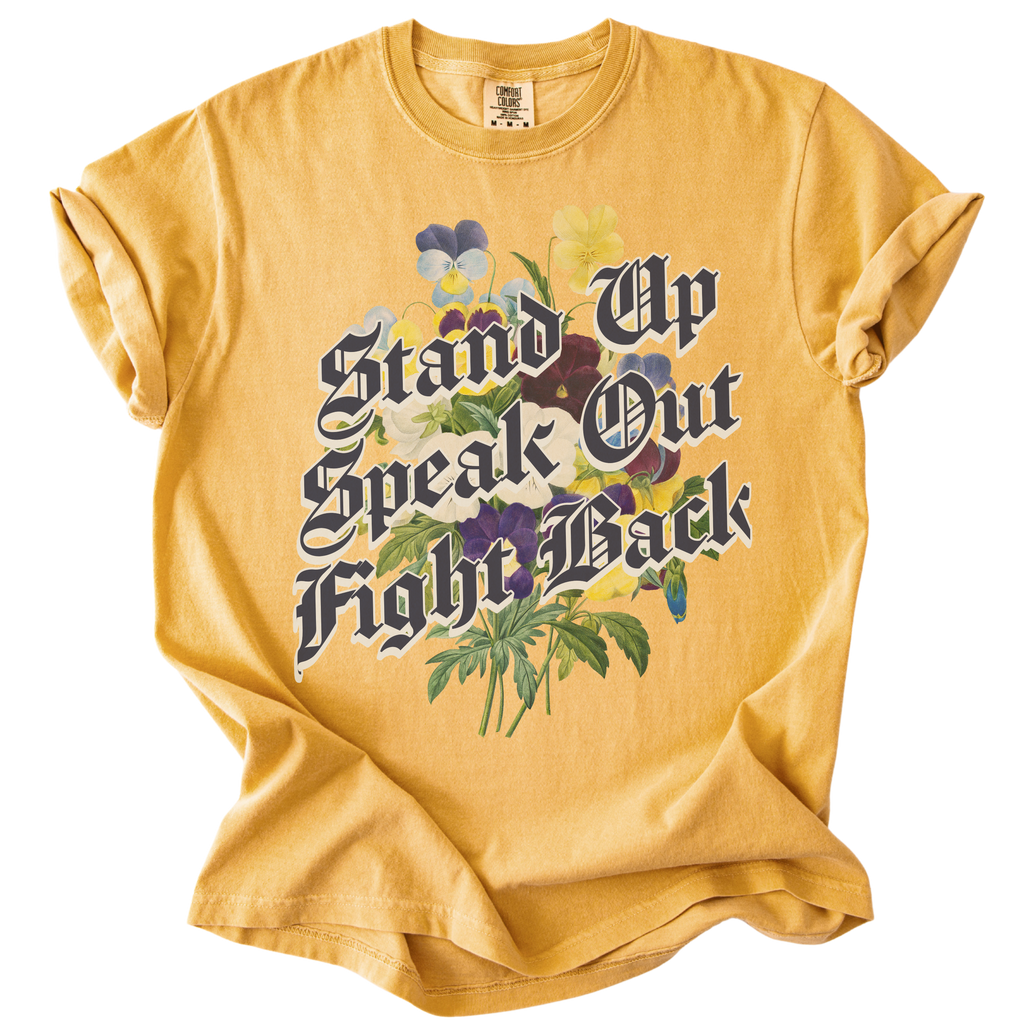 Stand Up Speak Out Fight Back Tee