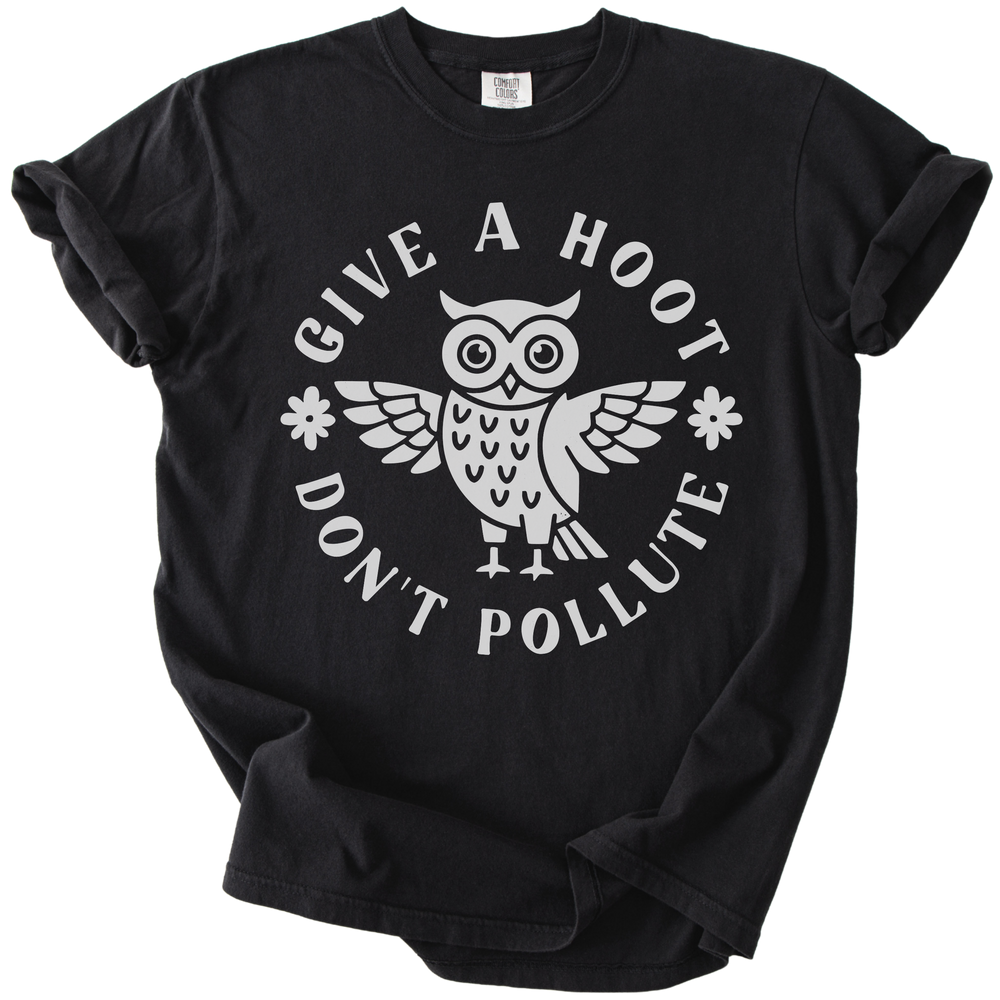 Give a Hoot Don't Pollute Tee