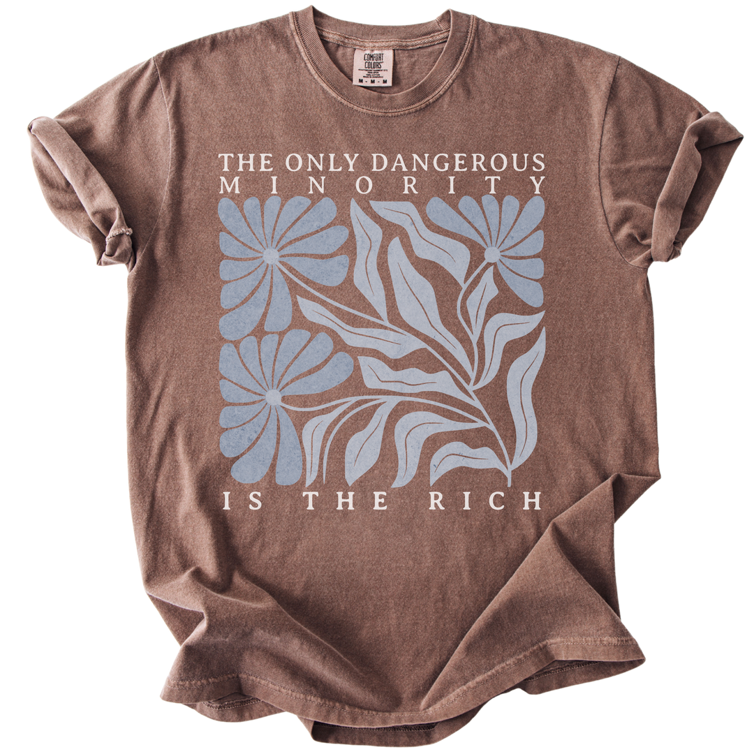 The Only Dangerous Minority is The Rich Tee