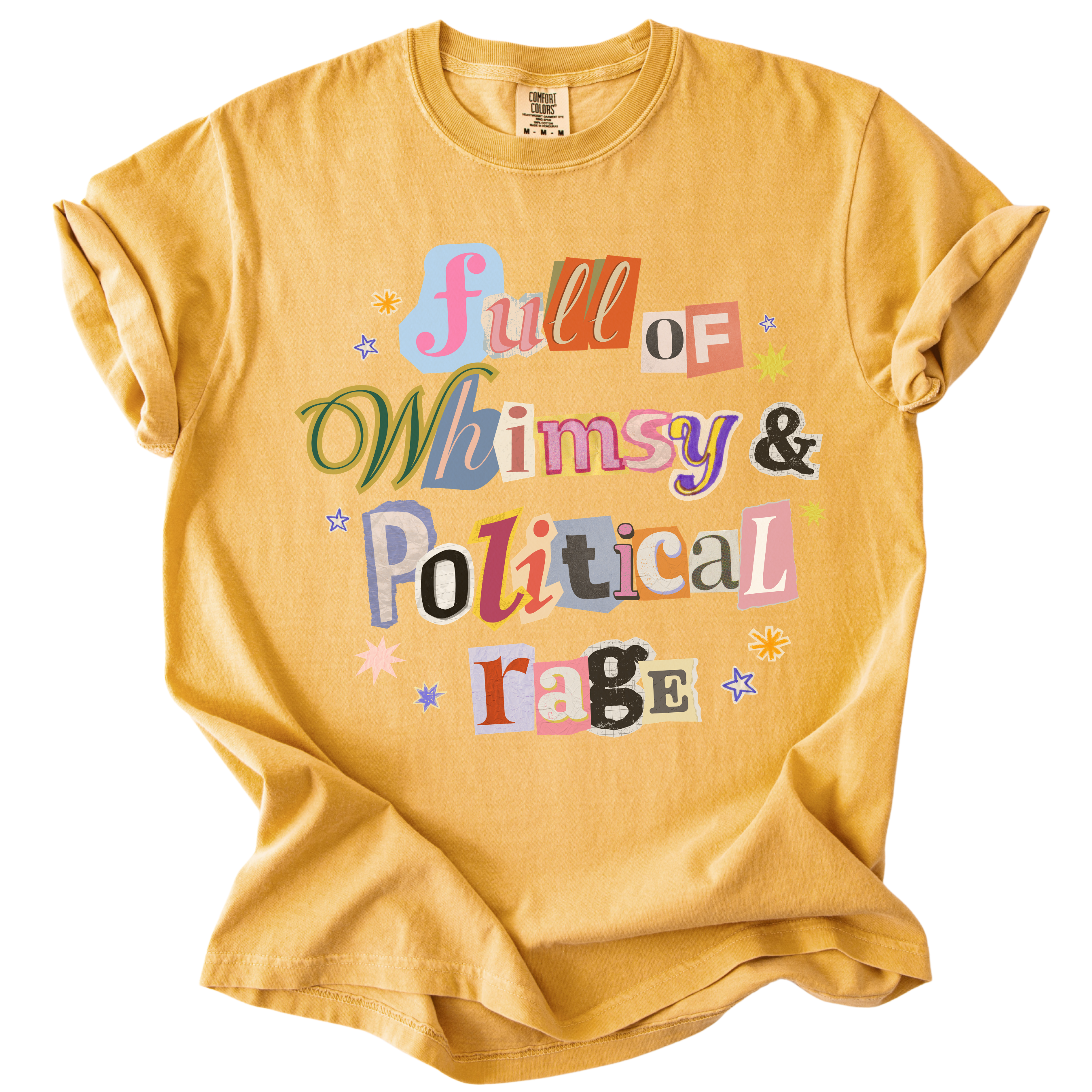 Full of Whimsy & Political Rage Tee