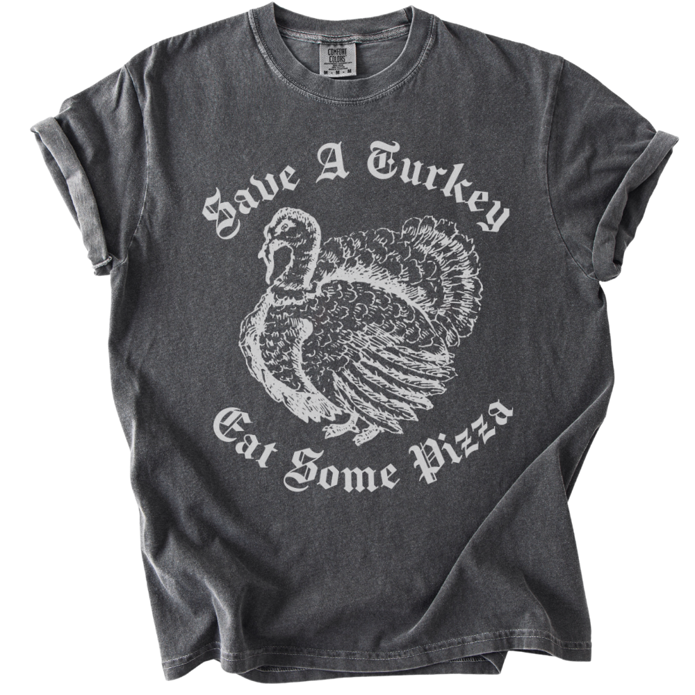Save A Turkey Eat Pizza Tee