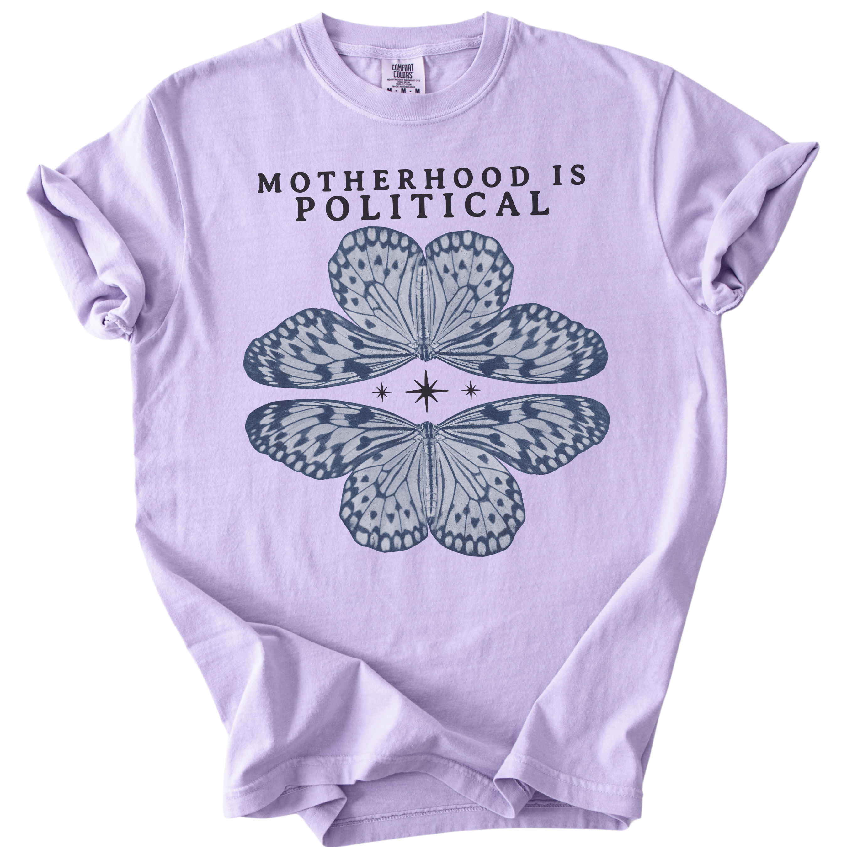 Motherhood is Political Tee