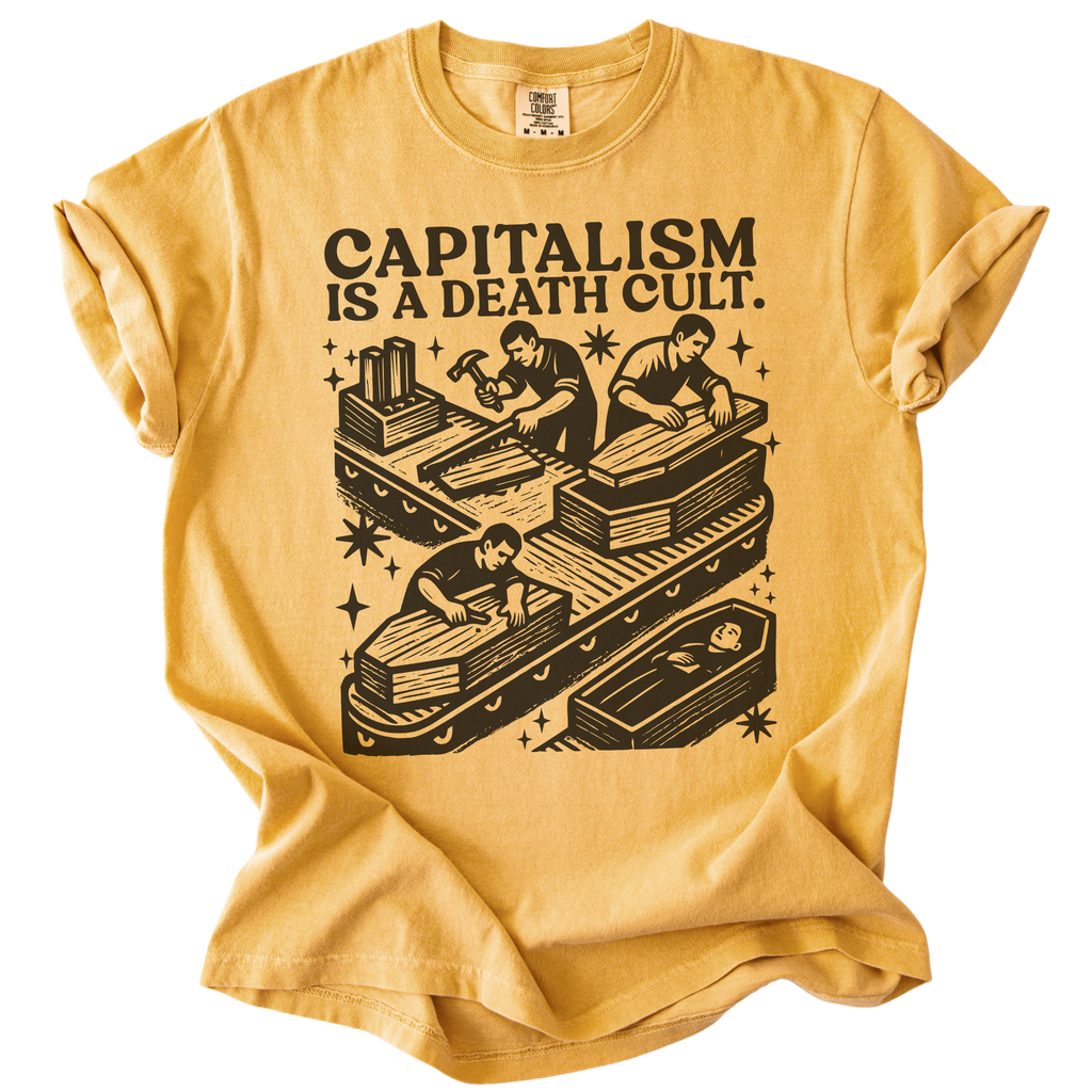 Capitalism is a Death Cult Tee