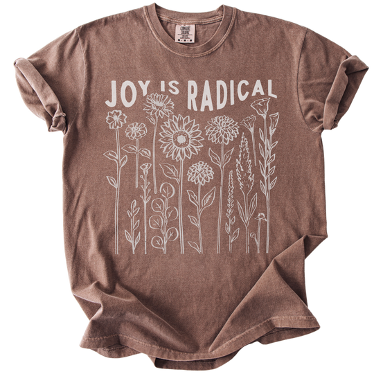 Joy is Radical Tee