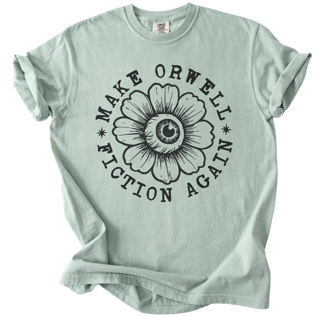Make Orwell Fiction Again Tee