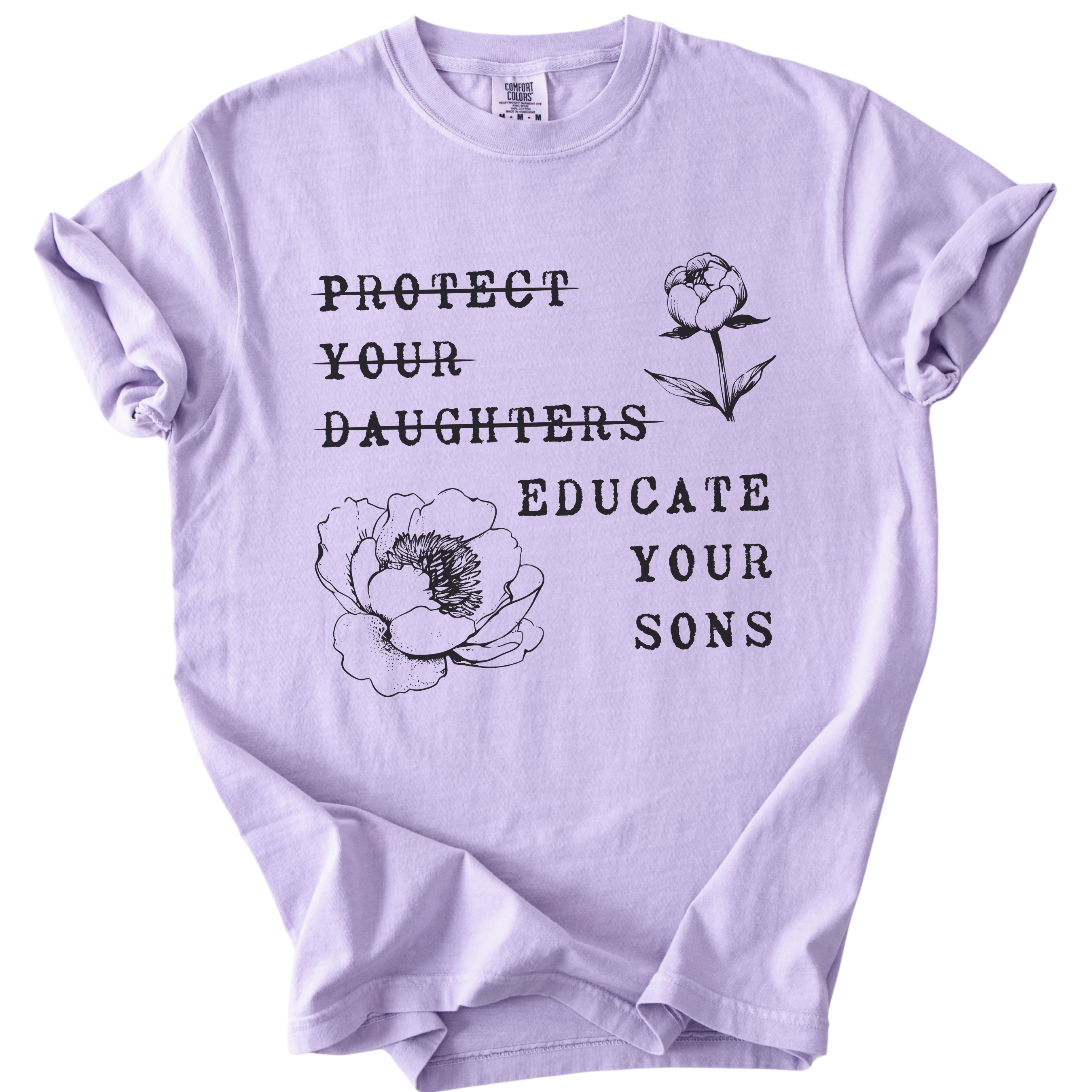 Protect Your Daughters Educate Your Sons Tee