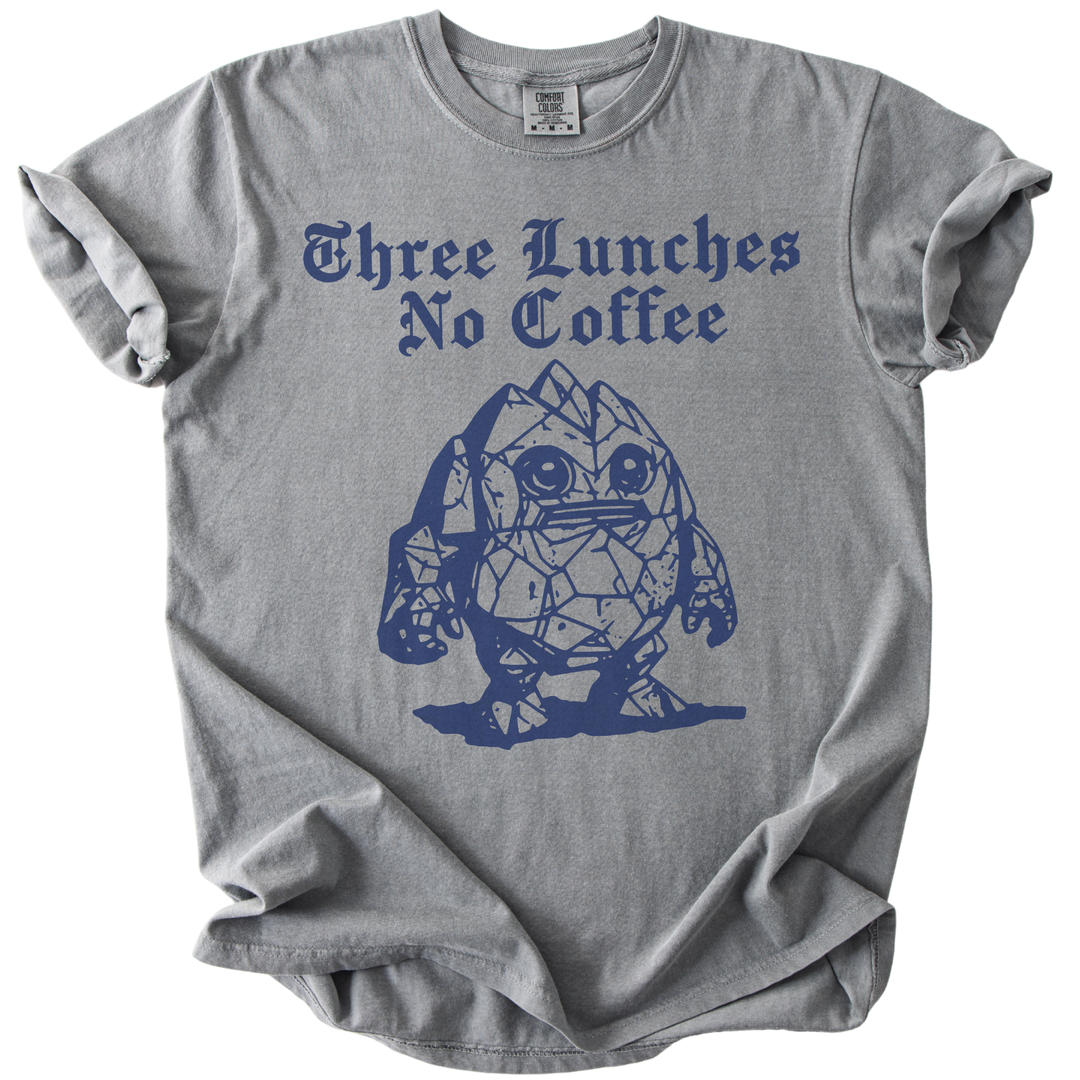 Three Lunches No Coffee Tee