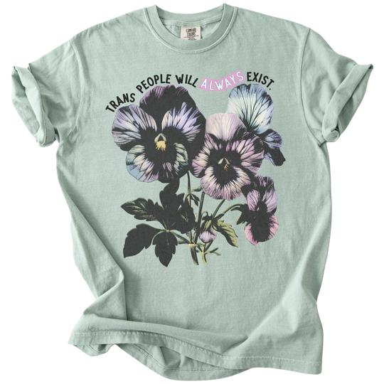 Trans People Will Always Exist Tee