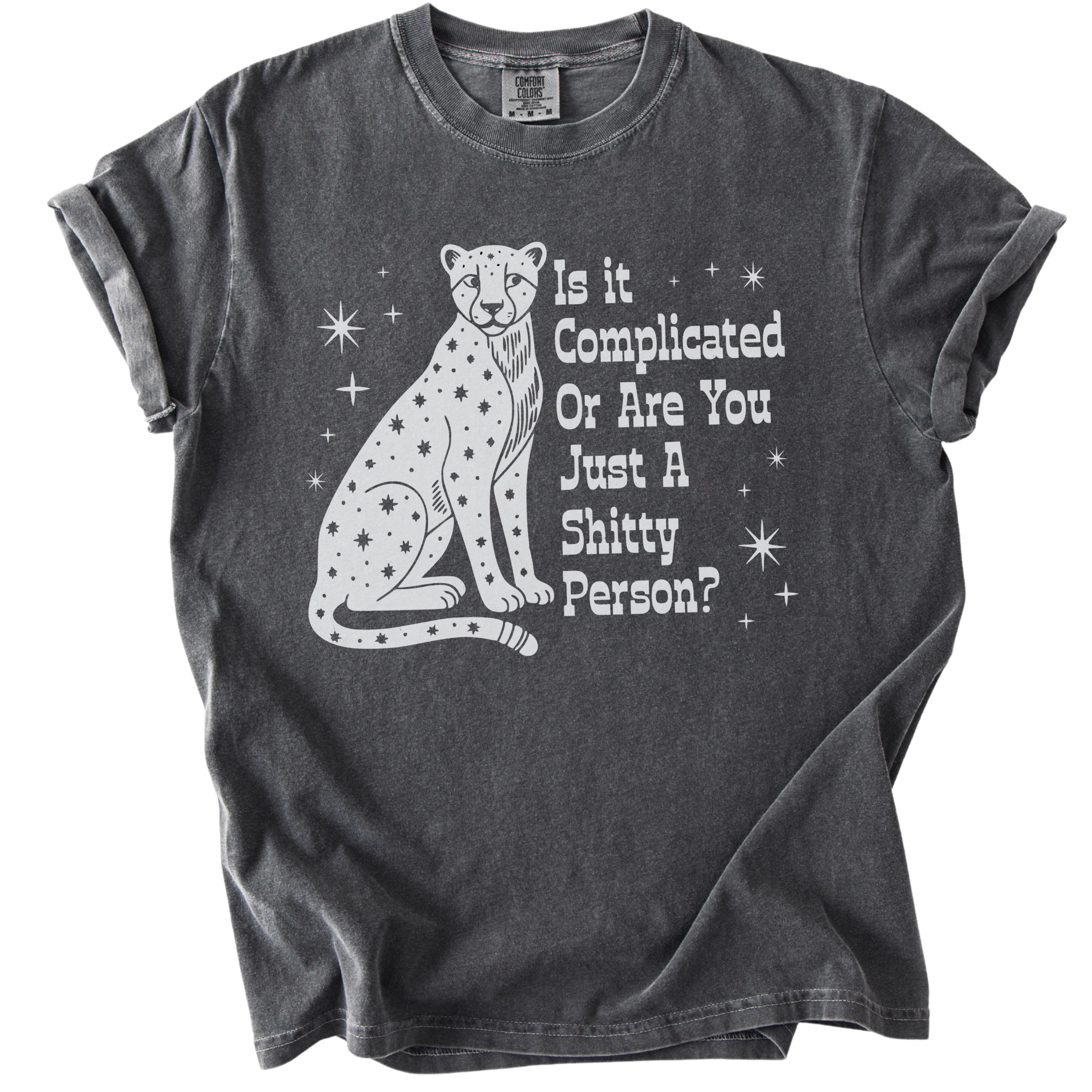 Is it Complicated or Are You Just a Shitty Person? Tee