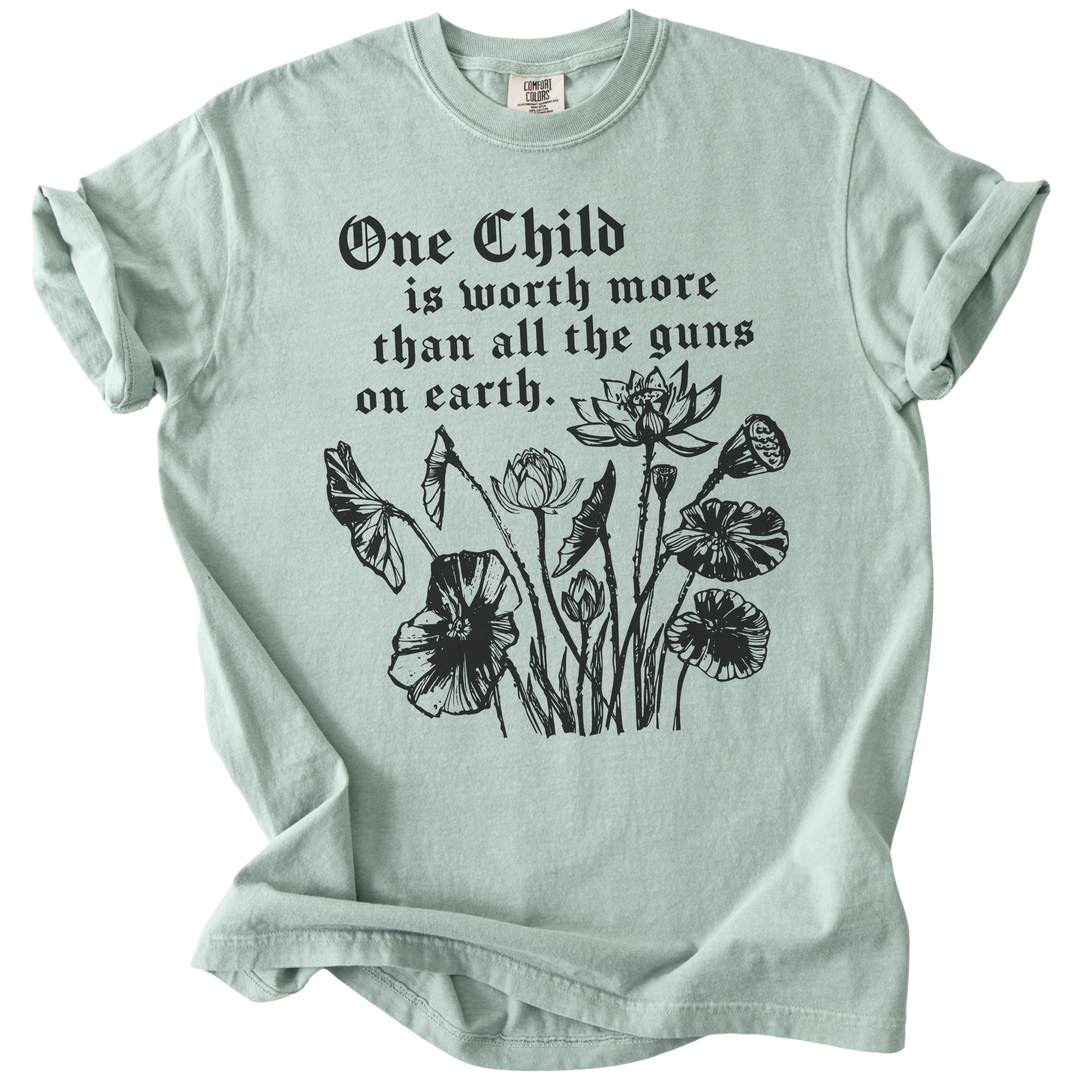 One Child is Worth More Than All The Guns On Earth Tee