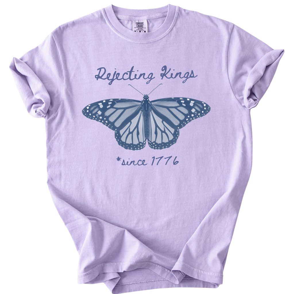 Rejecting Kings Since 1776 Butterfly Tee