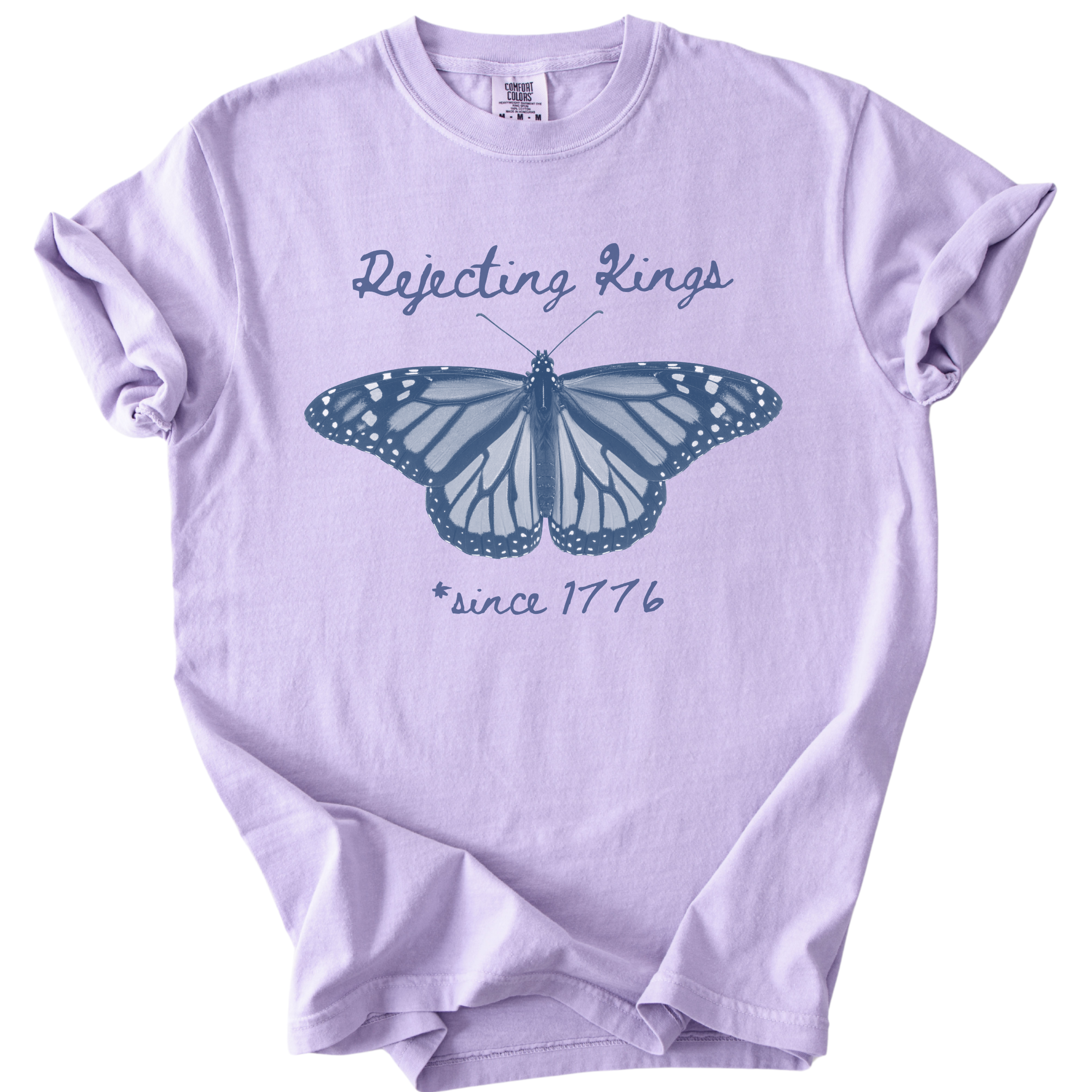Rejecting Kings Since 1776 Butterfly Tee