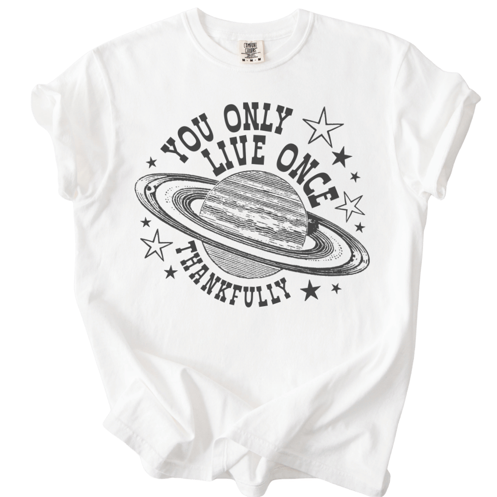 You Only Live Once Tee