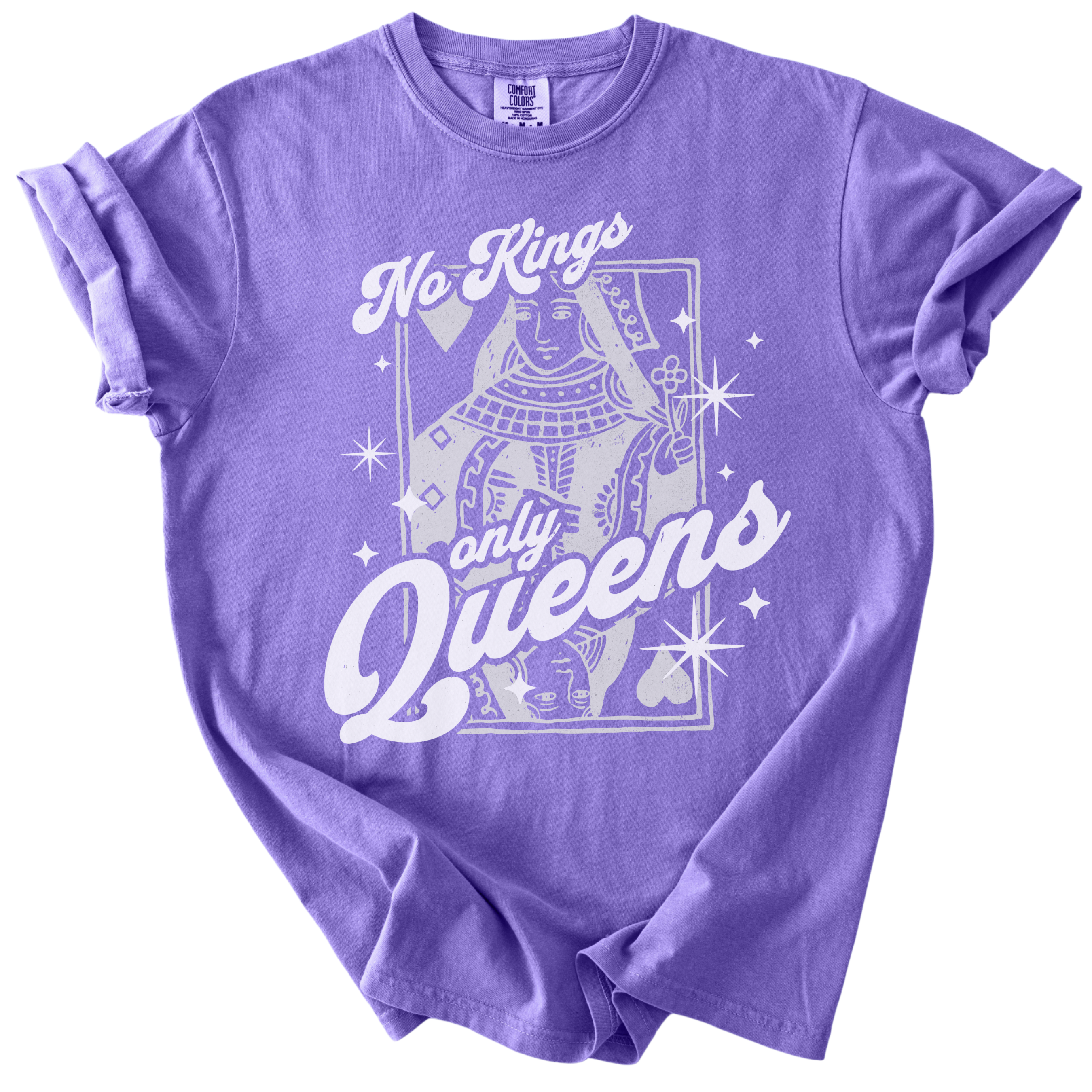 No Kings Only Queens Tee