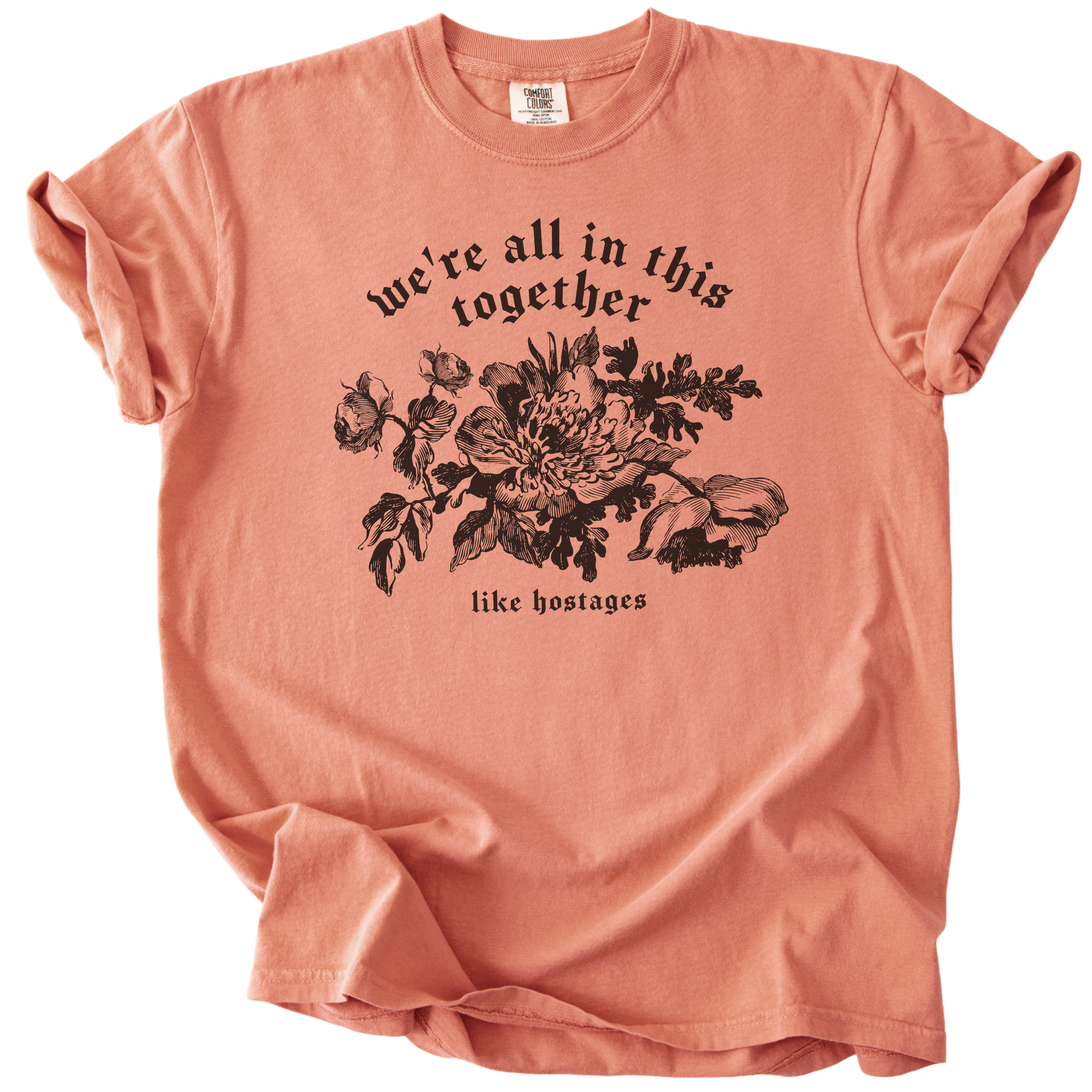 We're All in This Together Like Hostages Tee