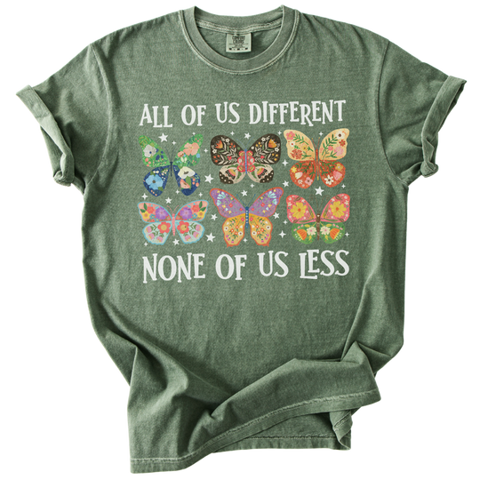 All Of Us Different None Of Us Less Tee