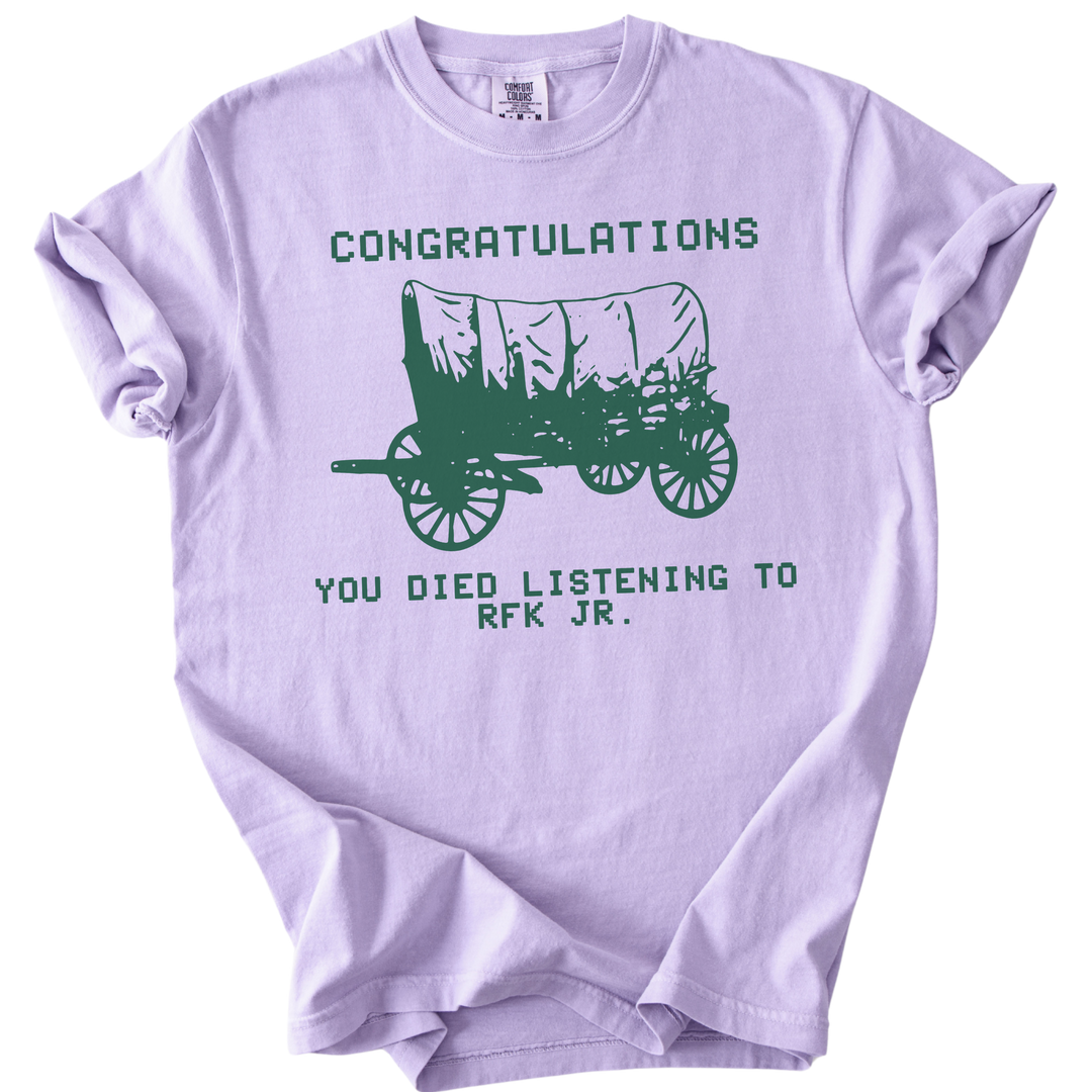 RFK Jr You Died On The Oregon Trail Parody Tee