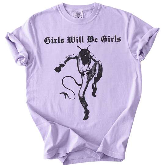 Girls Will Be Girls Tee