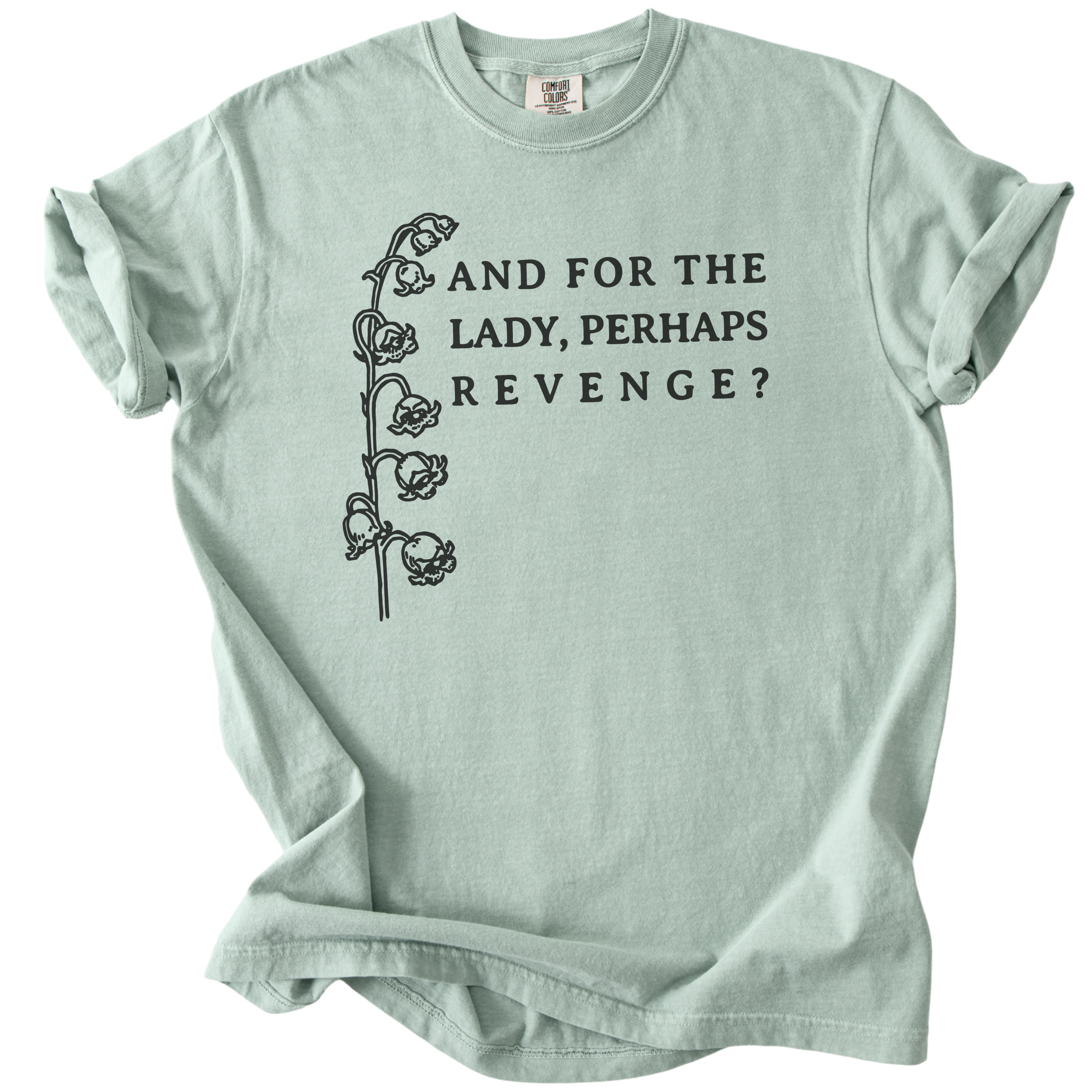 And For The Lady, Perhaps Revenge? Tee