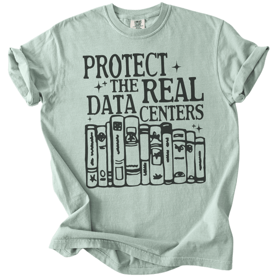 Protect The Real Data Centers Tee